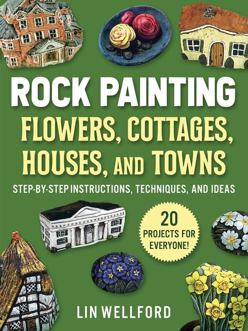 Title details for Rock Painting Flowers, Cottages, Houses, and Towns by Lin Wellford - Wait list